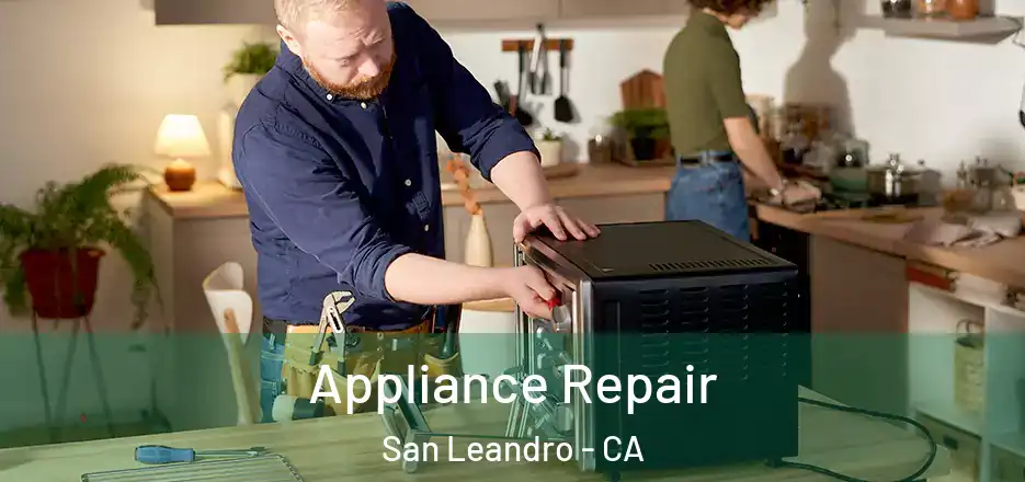  Appliance Repair San Leandro - CA