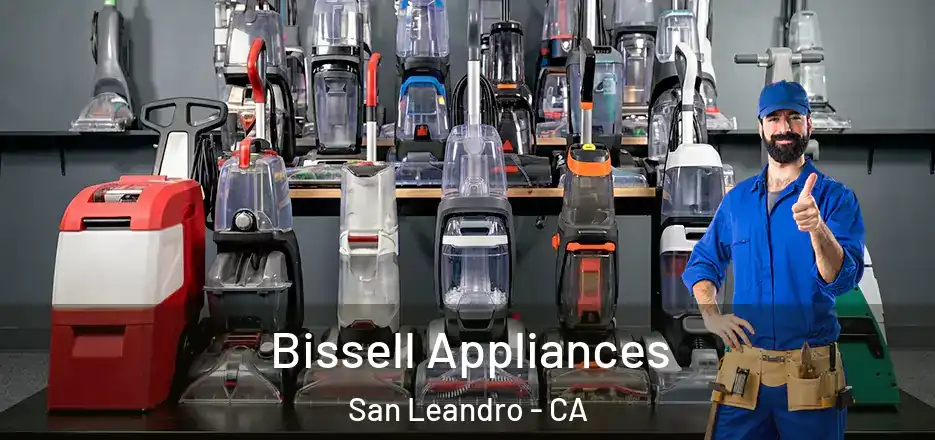 Bissell Appliances San Leandro - CA