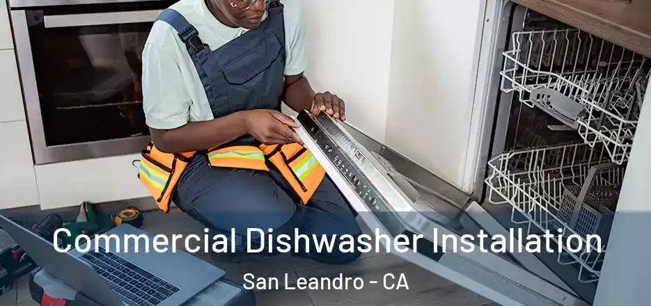  Commercial Dishwasher Installation San Leandro - CA
