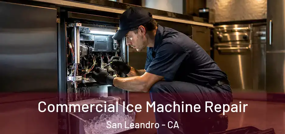  Commercial Ice Machine Repair San Leandro - CA