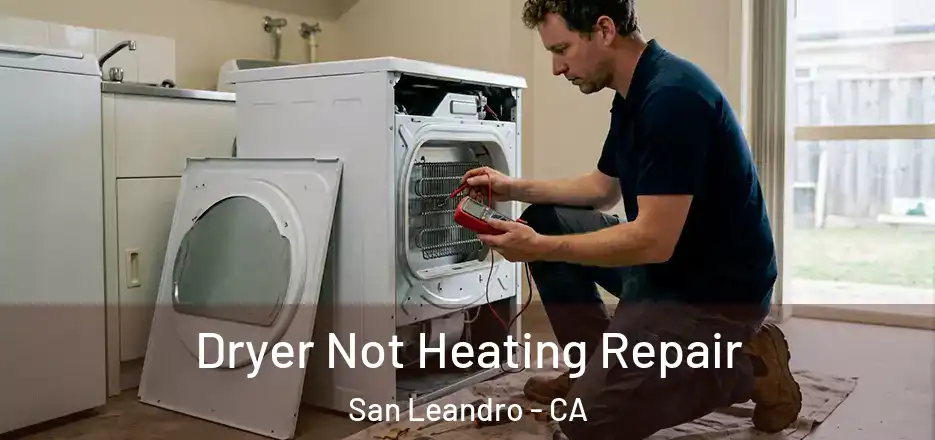  Dryer Not Heating Repair San Leandro - CA