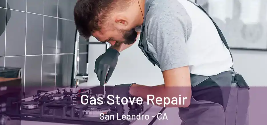Gas Stove Repair San Leandro - CA