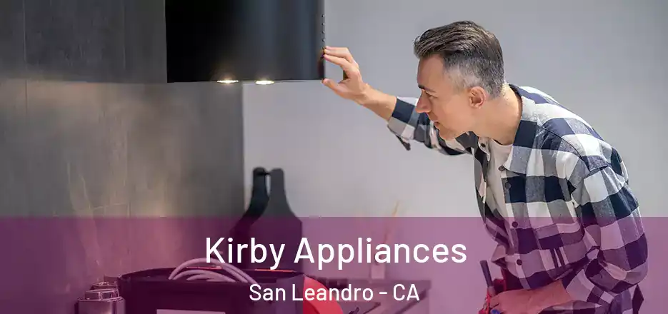 Kirby Appliances San Leandro - CA